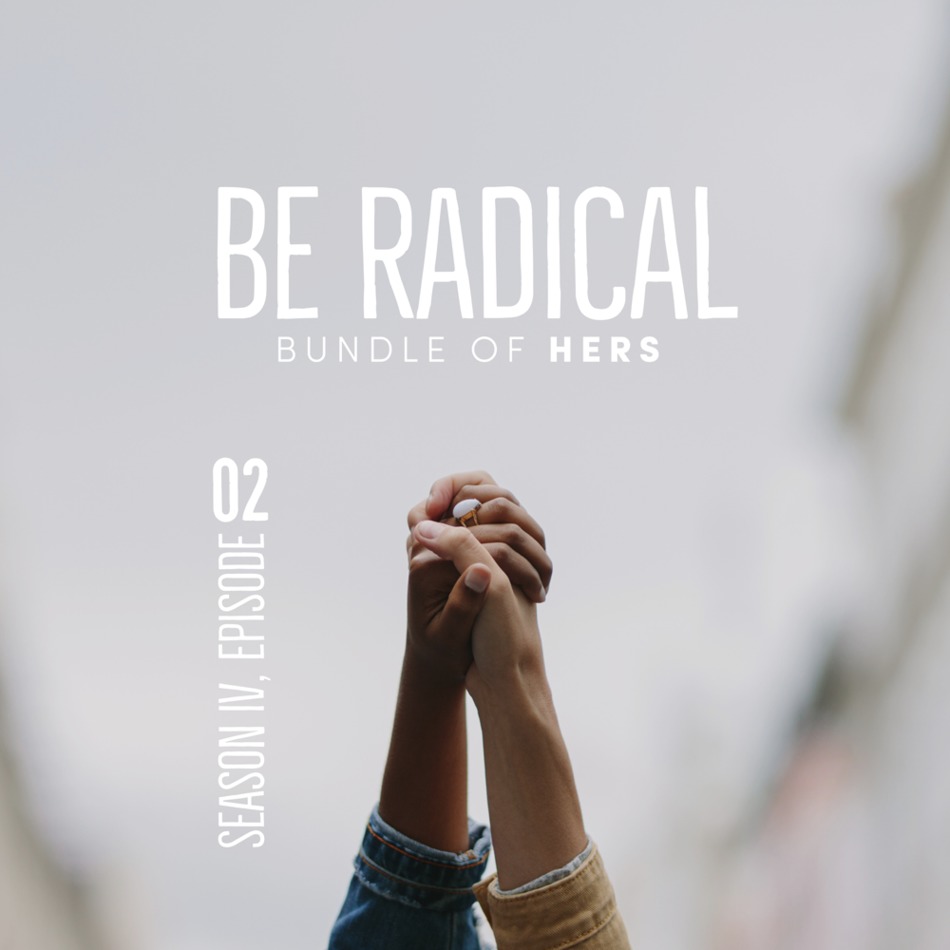 S4E2: Be Radical