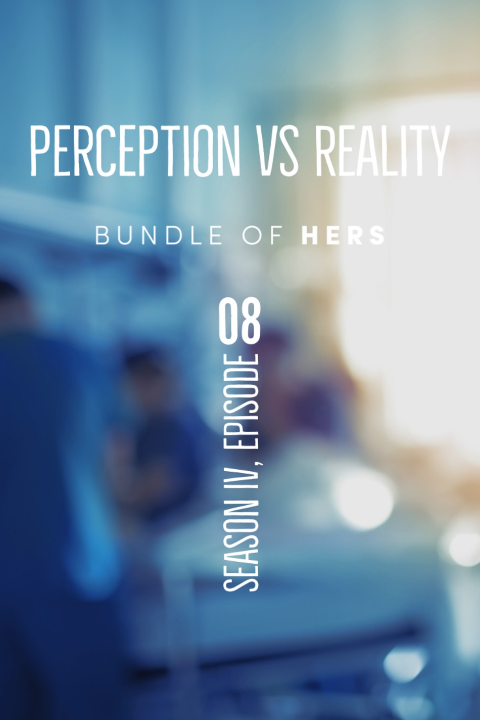 S4E8: Perception vs Reality