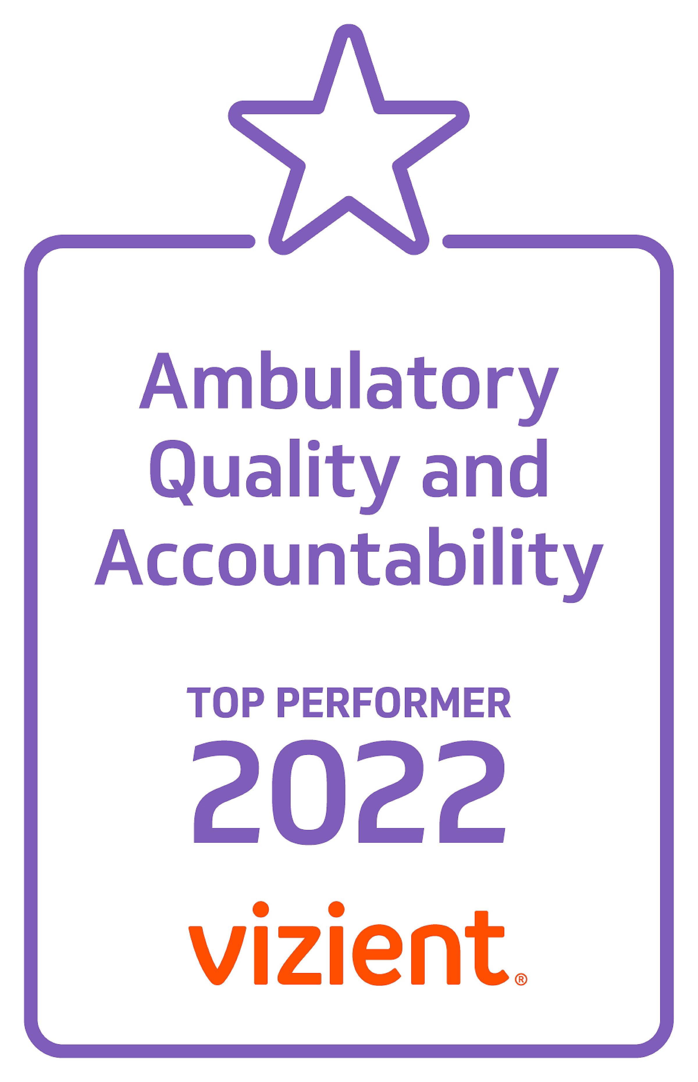 Vizient 2022 Top Performer Ambulatory Care Quality and Accountability Badge